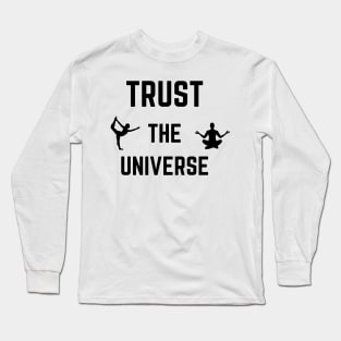 Trust the Universe - Yoga Design Long Sleeve T-Shirt